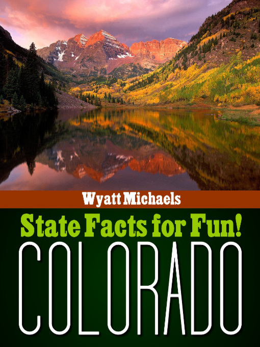 Title details for State Facts for Fun! Colorado by Wyatt Michaels - Available